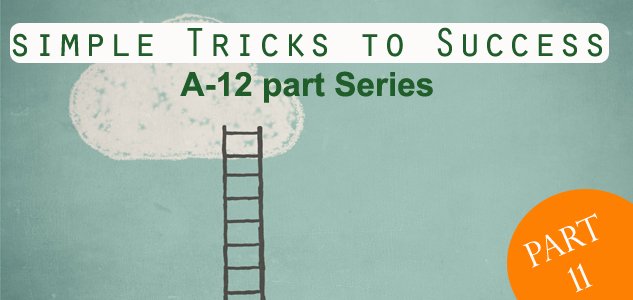 12-tricks-to-sucess-part-11